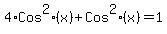 4*Cos^2(x)+Cos^2(x)=1