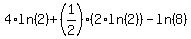 4%2Aln%282%29+%2B+%281%2F2%29%2A%282%2Aln%282%29%29-ln%288%29
