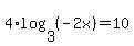 4%2Alog%283%2C%28-2x%29%29=10