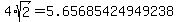 4%2Asqrt%282%29=5.65685424949238
