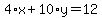 4%2Ax%2B10%2Ay=12