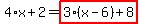 4%2Ax%2B2=highlight_red%28+3%2A%28x-6%29%2B8+%29