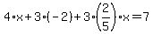 4%2Ax%2B3%2A%28-2%29%2B3%282%2F5%29x=7