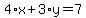4%2Ax%2B3%2Ay=7
