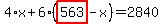4%2Ax%2B6%2A%28highlight_red%28+563+%29-x%29=2840