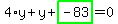 4%2Ay%2By%2Bhighlight_green%28+-83+%29=0
