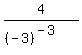 4%2F%28%28-3%29%5E%28-3%29%29