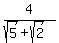 4%2F%28sqrt%285%29%2Bsqrt%282%29%29