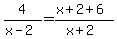 4%2F%28x-2%29=%28x%2B2%2B6%29%2F%28x%2B2%29