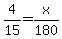 4%2F15=x%2F180