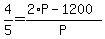 4%2F5+=+%282%2AP+-1200%29%2FP