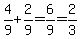 4/9+2/9=6/9=2/3