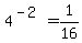4%5E%28-2%29+=+1%2F16