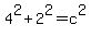 4^2+2^2=c^2