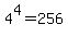 4%5E4+=+256