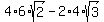 4+%2A6%2Asqrt%282%29+-+2+%2A4%2Asqrt%283%29