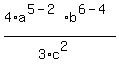 4+%2Aa%5E%285-2%29%2A+b%5E%286-4%29+%2F%283%2Ac%5E2%29+
