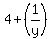 4 + (1/y)