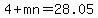 4 + mn=28.05