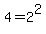 4 = 2^2
