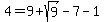 4+=+9+%2B+sqrt%289%29-+7+-+1