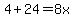 4++%2B+24+=+8x+%96+x
