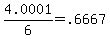 4.0001+%2F+6+=+.6667