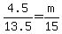 4.5%2F13.5=m%2F15