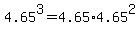 4.65%5E3+=+4.65%2A4.65%5E2