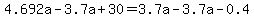 4.692a+-+3.7a+%2B+30+=+3.7a+-+3.7a+-+0.4
