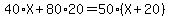 40*X+80*20=50*(X+20)