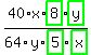 40%2Ax%2F64%2Fy%2Fhighlight_green%28+5+%29%2Fhighlight_green%28+x+%29%2Ahighlight_green%28+8+%29%2Ahighlight_green%28+y+%29