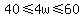40%3C=4w%3C=60