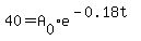 40=A%5B0%5D+e%5E%28-0.18t%29+
