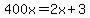 400x=2x%2B3