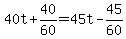 40t+%2B+40%2F60+=+45t+-+45%2F60+