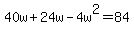 40w+%2B+24w+-+4w%5E2+=+84