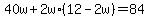 40w+%2B+2w%2A%2812-2w%29+=+84