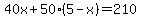 40x%2B50%2A%285-x%29=210