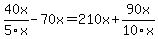 40x%2F5x-70x=210x%2B90x%2F10x