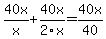 40x%2Fx%2B40x%2F2x=40x%2F40