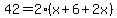 42=2(x+6+2x)