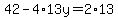 42-4%2A13y=2%2A13