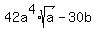 42a%5E4+%2A+sqrt%28a%29+-+30b+