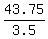43.75/3.5
