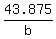 43.875/b
