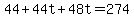44%2B44t%2B48t=274