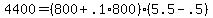 4400 = (800 + .1*800)*( 5.5 - .5)