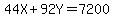 44X%2B92Y=7200