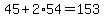 45+%2B+2%2A54+=+153
